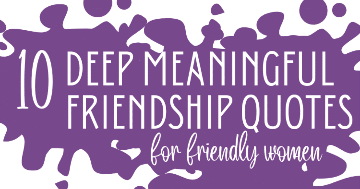 Featured deep meaningful friendship quotes