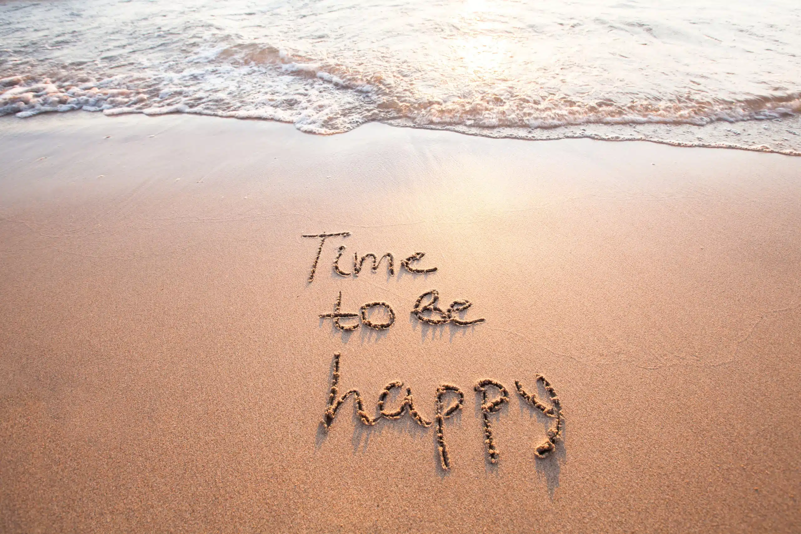 time to be happy, written on the seashore.